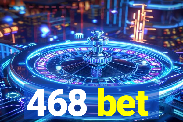 468 bet